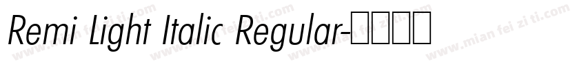 Remi Light Italic Regular字体转换
